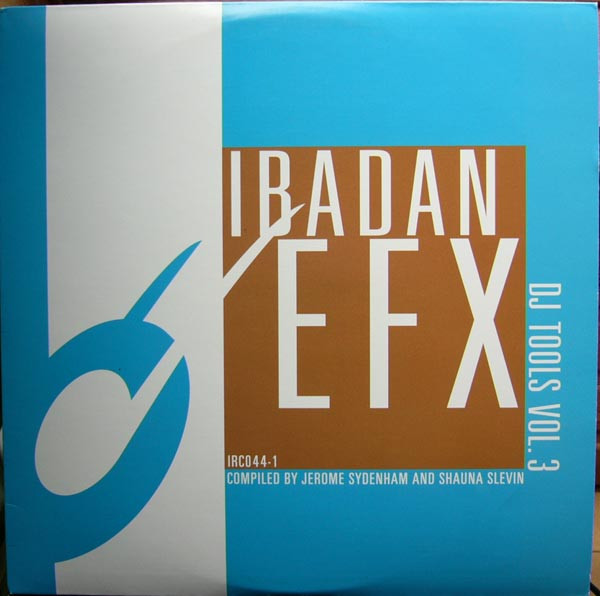 Various - Ibadan EFX (DJ Tools Vol. 3) | Ibadan (IRC044-1) - main Various - Ibadan EFX (DJ Tools Vol. 3) | Ibadan (IRC044-1) - main