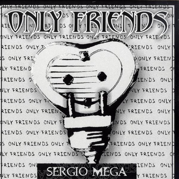 Sergio Mega Feat. Storm Tarrion - Only Friends | CTS records (CTS 1507-1) - main