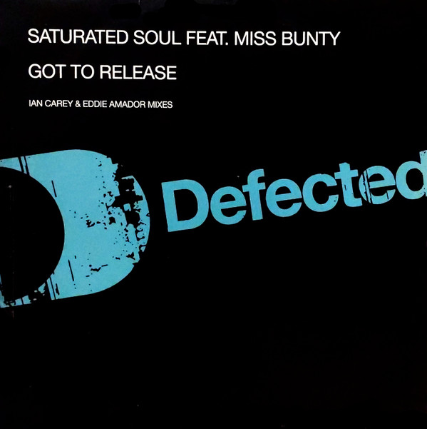 Saturated Soul Feat. Miss Bunty - Got To Release | Defected (DFTD093)