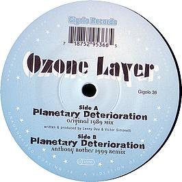 Ozone Layer - Planetary Deterioration | International Deejay Gigolo Records (GIGOLO 36)