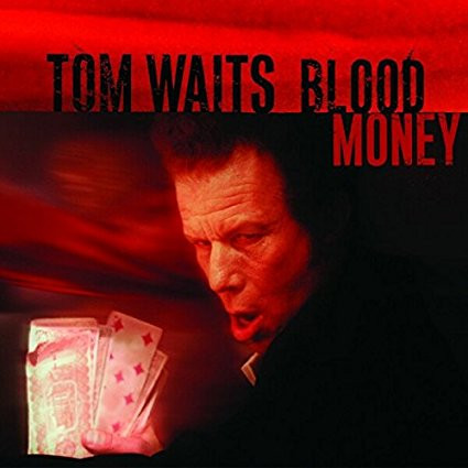 Tom Waits - Blood Money | Anti- (6629-3)