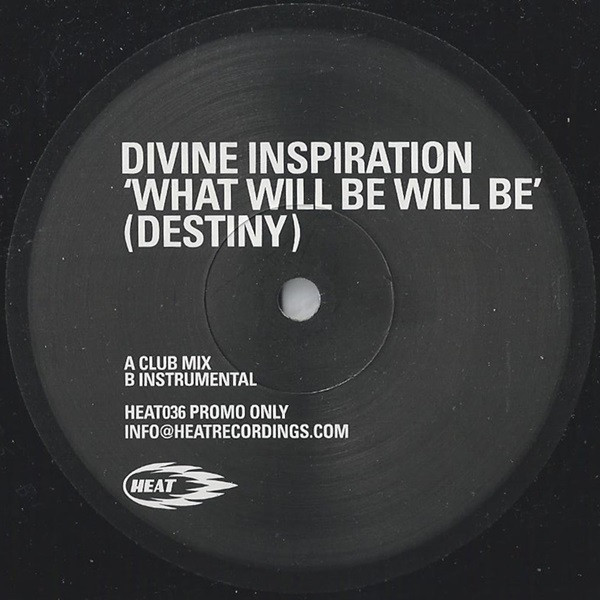 Divine Inspiration - What Will Be Will Be (Destiny) | Heat Recordings (HEAT036) - main Divine Inspiration - What Will Be Will Be (Destiny) | Heat Recordings (HEAT036) - main