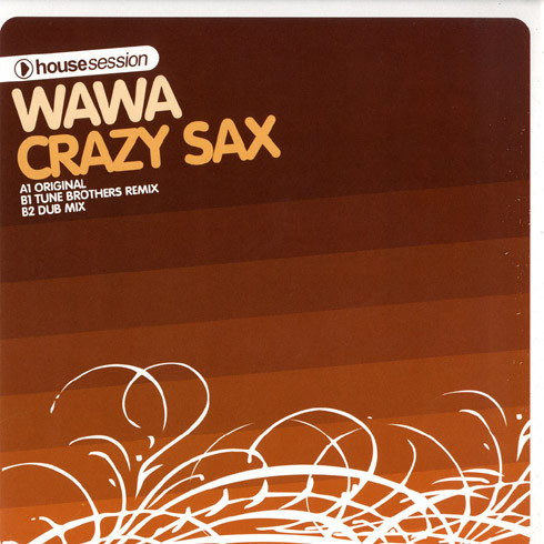 Wawa - Crazy Sax | Housesession Records (HSR-021)