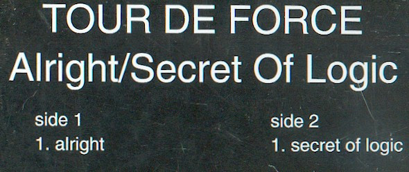 Tour De Force - Alright / Secret Of Logic | EastWest (3984-21713-0)