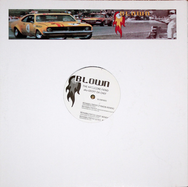 The Hardcore Fiend aka Geoff Da Chef - Rehabilitated Remixes | Blown (BLOWN005) - 3