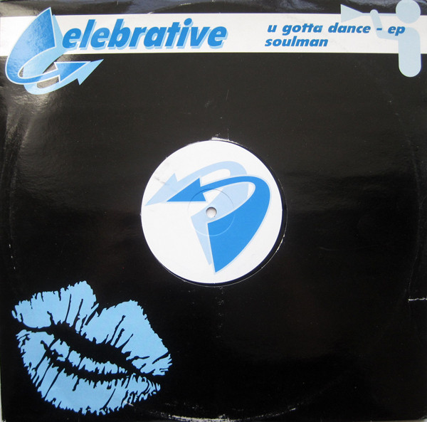 Soulman - U Gotta Dance - EP | Celebrative (cel 002)