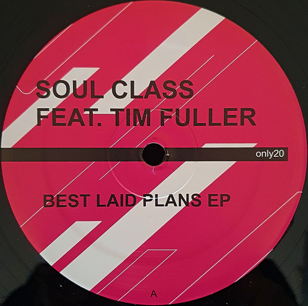 Soul Class Feat. Tim Fuller - Best Laid Plans EP | Only One Music (only20)