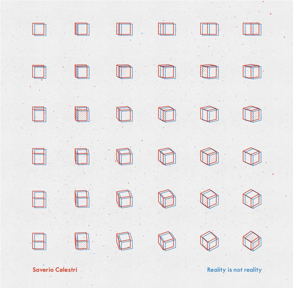 Saverio Celestri - Reality Is Not Reality | SLOW LIFE (SL007)