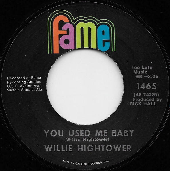 Willie Hightower - Walk A Mile In My Shoes / You Used Me Baby | Fame (1465) - 2