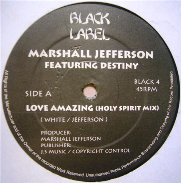 Marshall Jefferson Featuring Destiny - Love Amazing | Black Label (BLACK 4)
