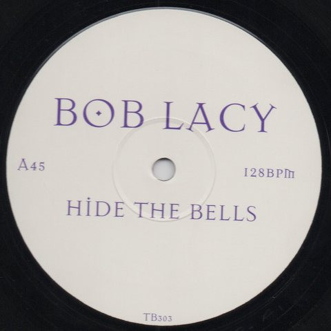 Bob Lacy - Hide The Bells | Not On Label (TB 303)