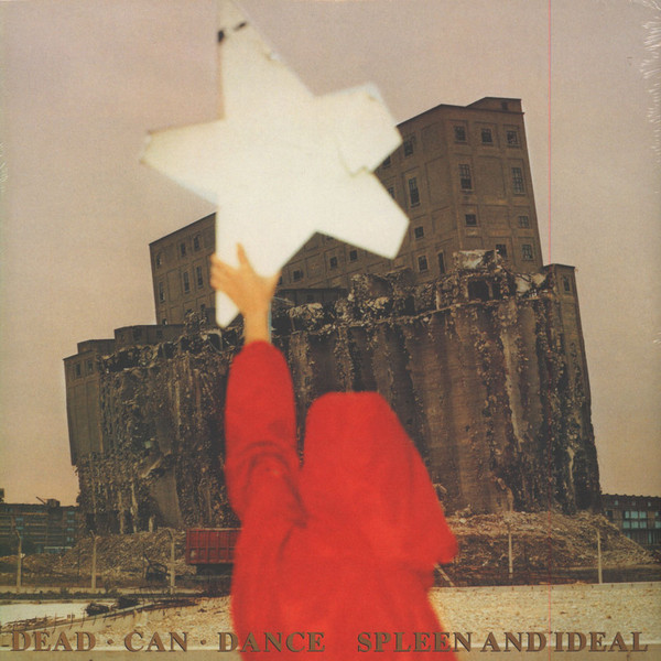 Dead Can Dance - Spleen And Ideal | 4AD (CAD 3623)
