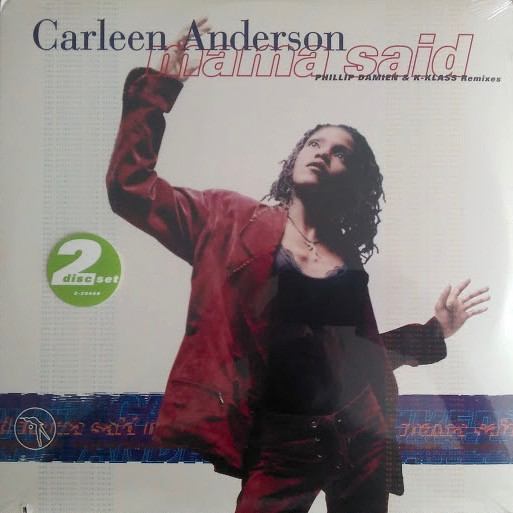 Carleen Anderson - Mama Said (Phillip Damien & K-Klass Remixes) | Circa (Z-38460) Carleen Anderson - Mama Said (Phillip Damien & K-Klass Remixes) | Circa (Z-38460)