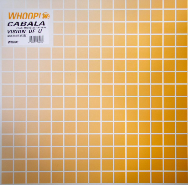 Cabala Feat. Michelle Chivers - Vision Of U (Nick Muir Mixes) | Whoop! Records (WH080)