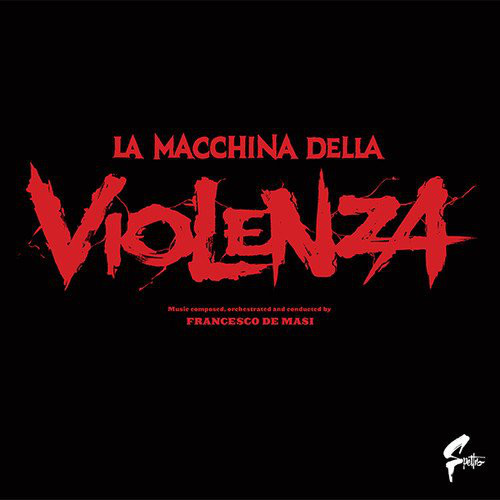 Francesco De Masi - La Macchina Della Violenza | Spettro (SP12)