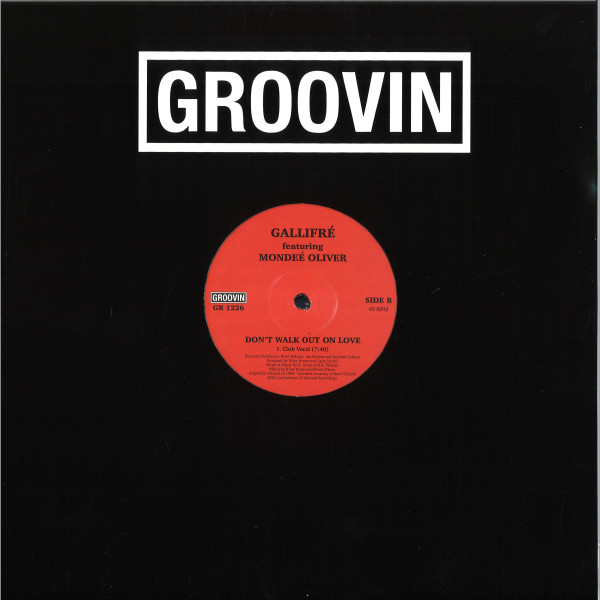 Gallifré Featuring Mondeé Oliver - Don't Walk Out On Love | Groovin Recordings (GR 1226) - 2 Gallifré Featuring Mondeé Oliver - Don't Walk Out On Love | Groovin Recordings (GR 1226) - 2
