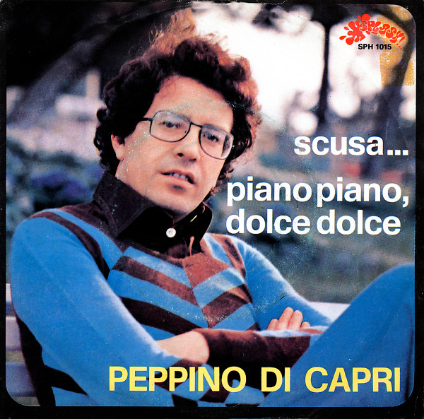 Peppino Di Capri - Scusa / Piano Piano, Dolce Dolce | Splash (SPH 1015)