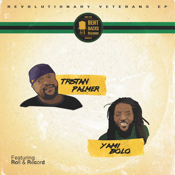 Tristan Palmer , Yami Bolo - Revolutionary Veterans EP | Bent Backs Records (BBR010)