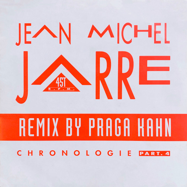 Jean-Michel Jarre - Chronologie Part 4 (Remix By Praga Khan) | Disques Dreyfus (1-FDM 05 93)