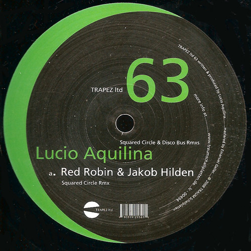 Lucio Aquilina - Squared Circle & Disco Bus Rmxs | Trapez Ltd (TRAPEZ ltd 63)