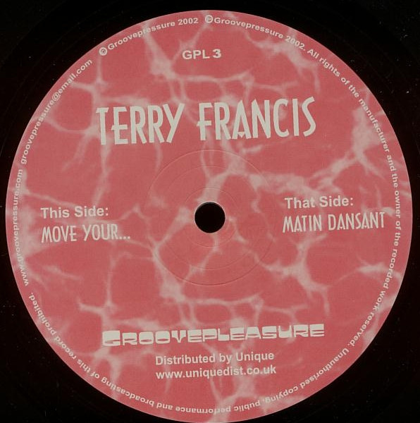 Terry Francis - Move Your... / Matin Dansant | Groove Pleasure (GPL3) - main