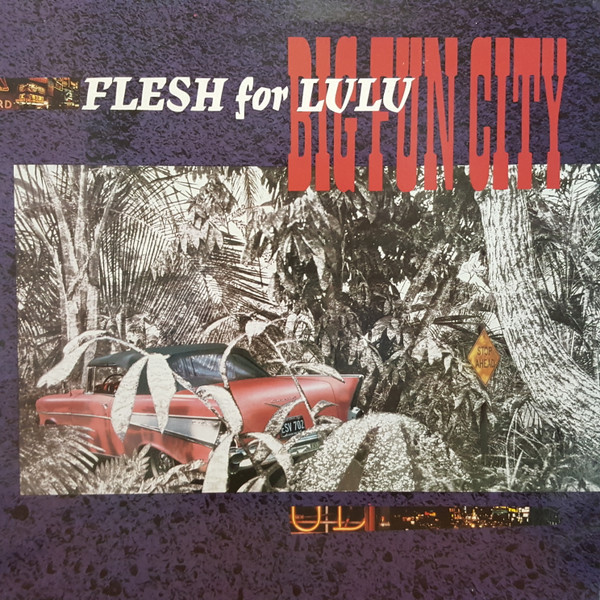 Flesh For Lulu - Big Fun City | Statik Records (STAT LP 28)