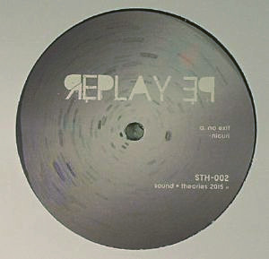 Nicuri - Replay EP | Sound Theories (STH-002) Nicuri - Replay EP | Sound Theories (STH-002)