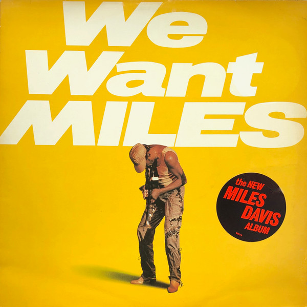 Miles Davis - We Want Miles | CBS (CBS 88579)