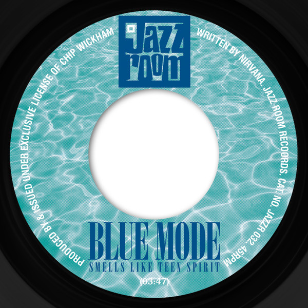 Blue Mode / El Chavo - Smells Like Teen Spirit / Hola Muneca | Jazz Room Records (JAZZR 032) - main Blue Mode / El Chavo - Smells Like Teen Spirit / Hola Muneca | Jazz Room Records (JAZZR 032) - main