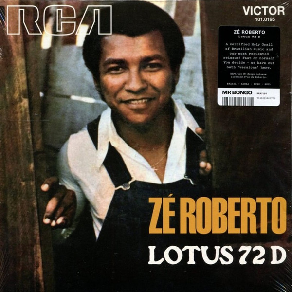 Zé Roberto - Lotus 72 D | Mr Bongo (MRB7156)
