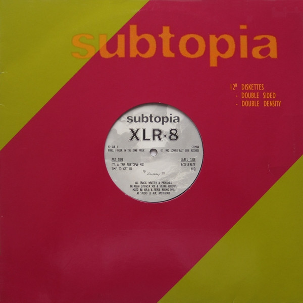 XLR-8 - It's A Trip | Subtopia (92 SUB 1) - 3
