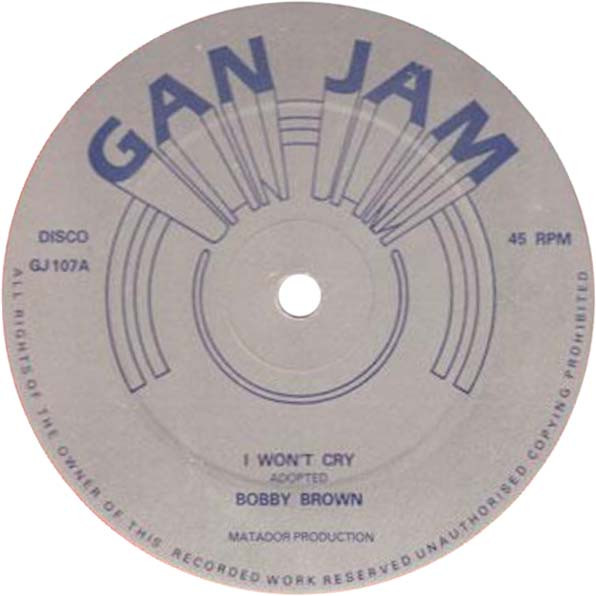 Bobby Brown / Merlene Webber - I Won't Cry / Once You Hit The Road | Gan-Jam Music (GJ107) - main