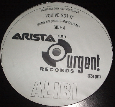Alibi - You've Got It | Arista (ALIBI4)