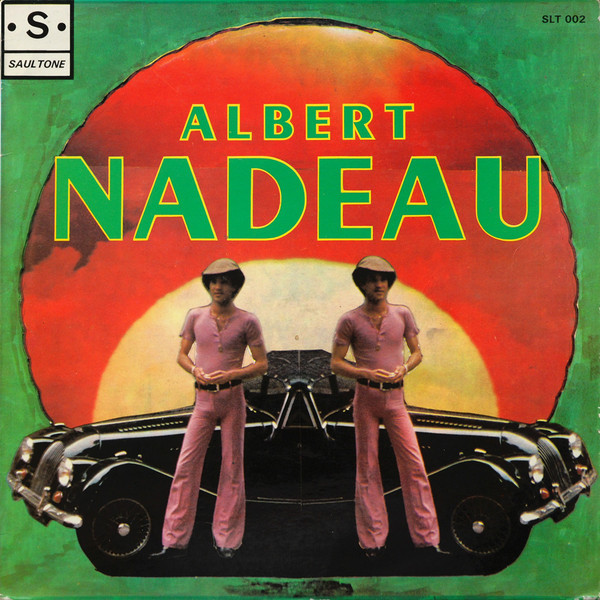 Albert Nadeau - Albert Nadeau | Saultone (SLT 002) - main Albert Nadeau - Albert Nadeau | Saultone (SLT 002) - main
