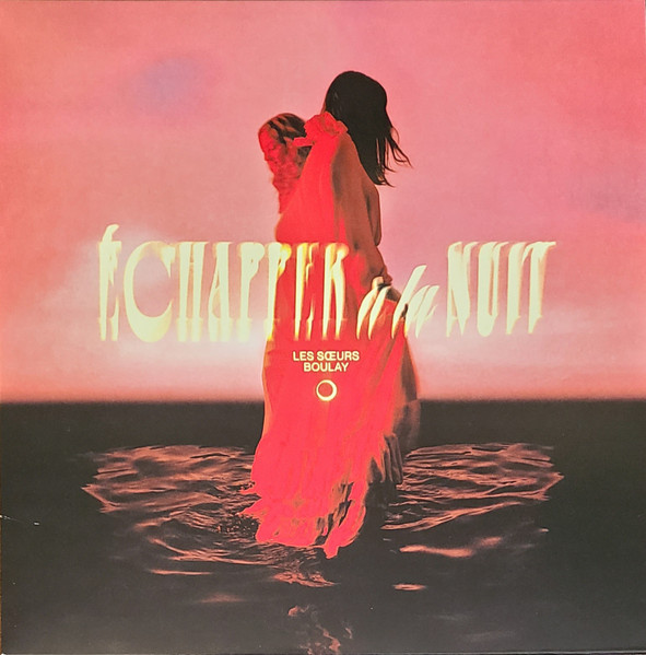Les Sœurs Boulay - Échapper À La Nuit | Simone Records (SMLP099) Les Sœurs Boulay - Échapper À La Nuit | Simone Records (SMLP099)