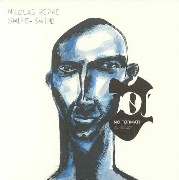 Nicolas Repac - Swing-Swing | No Format (NØF. 02 LP) Nicolas Repac - Swing-Swing | No Format (NØF. 02 LP)