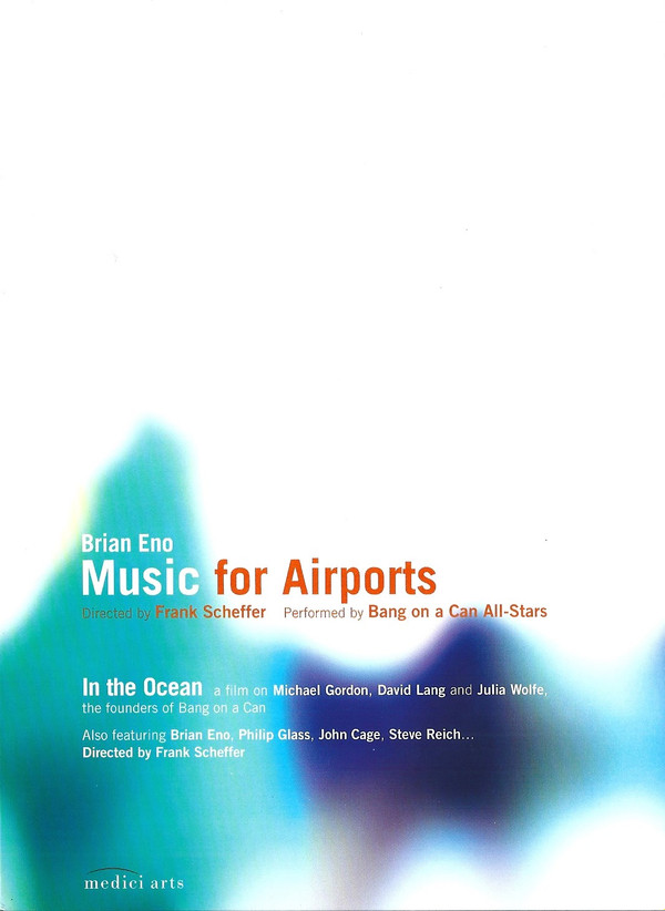 Brian Eno , Bang On A Can - Music For Airports / In The Ocean | Medici Arts (3077558)