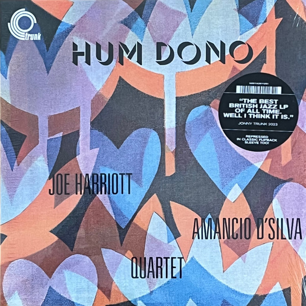 Joe Harriott & Amancio D'Silva Quartet - Hum Dono | Trunk Records (JBH099LP)