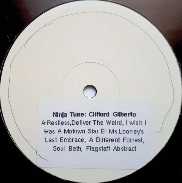 Clifford Gilberto - Ninja Tune: Clifford Gilberto | Ninja Tune (ZEN 37) Clifford Gilberto - Ninja Tune: Clifford Gilberto | Ninja Tune (ZEN 37)