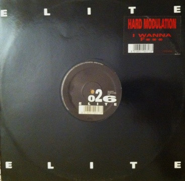 Hard Modulation - I Wanna F*** | Elite (ELITE 026-95)