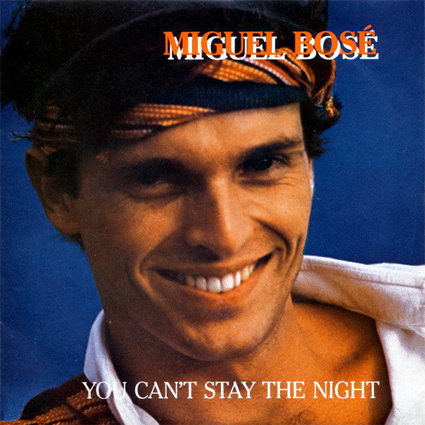 Miguel Bosé - You Can't Stay The Night | CBS (CBS A 1692)