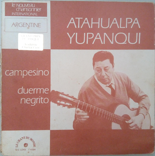 Atahualpa Yupanqui - Campesino - Duerme Negrito | Le Chant Du Monde (LDX-S 74394)