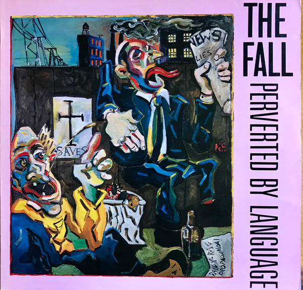 The Fall - Perverted By Language | Line Records (LILP 4.00116 J)