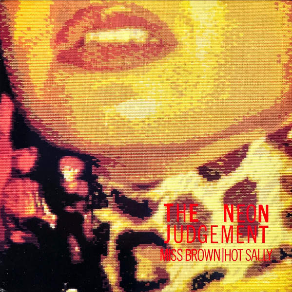The Neon Judgement - Miss Brown / Hot Sally | Play It Again Sam Records (BIAS 77) The Neon Judgement - Miss Brown / Hot Sally | Play It Again Sam Records (BIAS 77)