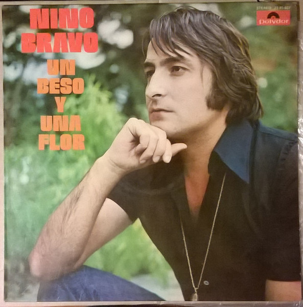 Nino Bravo - Un Beso Y Una Flor | Polydor (24 75 715)