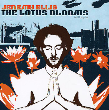 Jeremy Ellis - The Lotus Blooms | Ubiquity (URLP 165) Jeremy Ellis - The Lotus Blooms | Ubiquity (URLP 165)