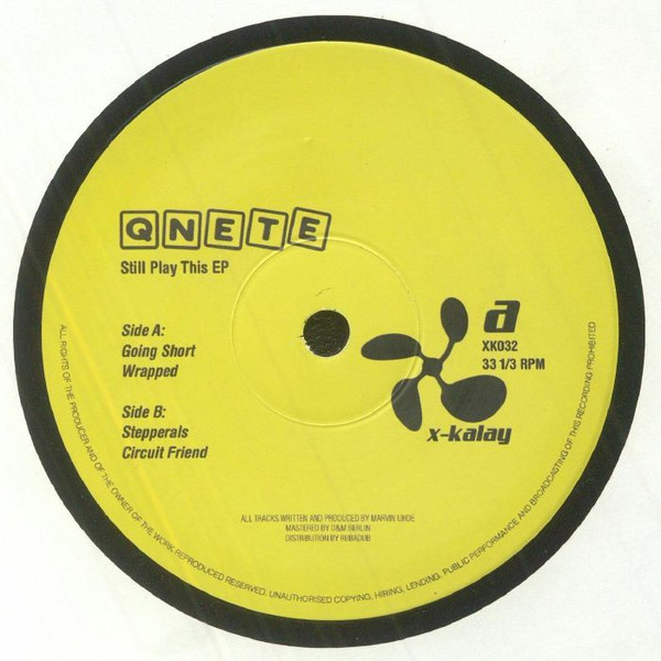 Qnete - Still Play This EP | X-Kalay (XK032) - 3 Qnete - Still Play This EP | X-Kalay (XK032) - 3