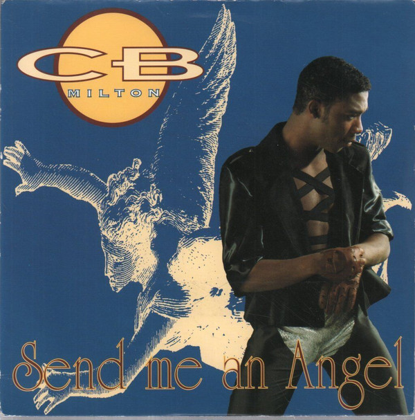CB Milton - Send Me An Angel | Jive (JIVE T 341) CB Milton - Send Me An Angel | Jive (JIVE T 341)