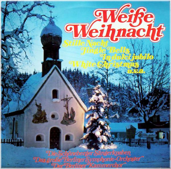 Schöneberger Sängerknaben , Berliner Symphoniker , Berliner Kammerchor - Weiße Weihnacht | Clearsound (526)