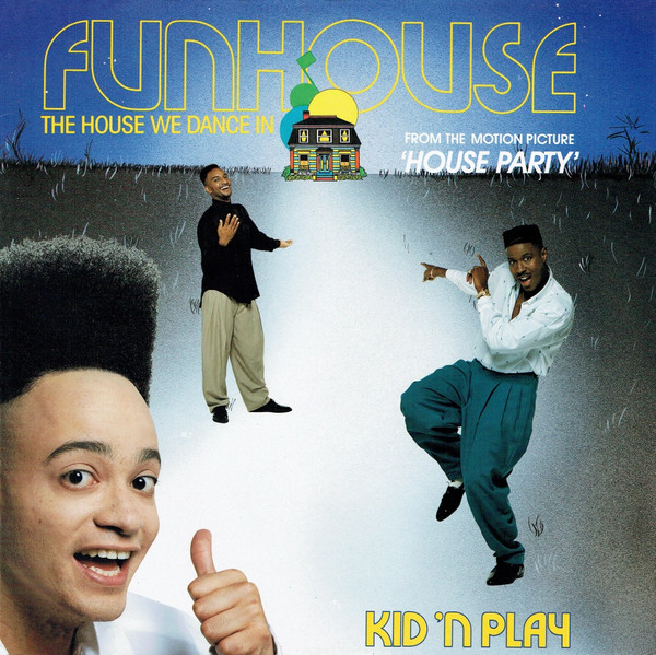 Kid 'N Play - Funhouse (The House We Dance In) | BCM Records (BCM 12459)